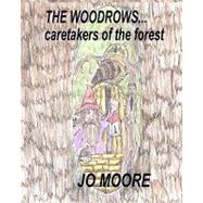 The Woodrows, Caretakers of the Forest
