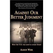 Against Our Better Judgment