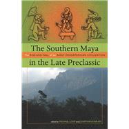 The Southern Maya in the Late Preclassic