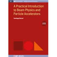 A Practical Introduction to Beam Physics and Particle Accelerators, 2nd Edition