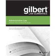 Gilbert Law Summary on Administrative Law(Gilbert Law Summaries)