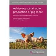 Achieving Sustainable Production of Pig Meat