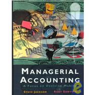 Managerial Accounting A Focus on Decision Making