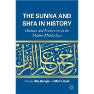 The Sunna and Shi'a in History Division and Ecumenism in the Muslim Middle East