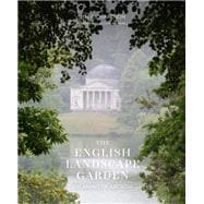 The English Landscape Garden Dreaming of Arcadia