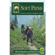 Soft Paths: How to Enjoy the Wilderness Without Harming It