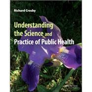 Understanding the Science and Practice of Public Health