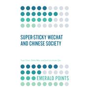 Super-sticky Wechat and Chinese Society