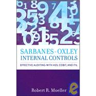 Sarbanes-Oxley Internal Controls : Effective Auditing with AS5, CobiT, and ITIL