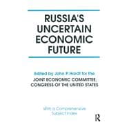Russia's Uncertain Economic Future