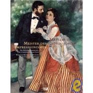 Masters of Impressionism/ Meister Des Impressionismus: A Hisotry of Painting from 1874 to 1926/ Eine Malereigeschichte Von 1874 Bis 1926