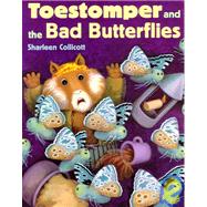 Toestomper and the Bad Butterflies