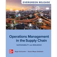 Operations Management In The Supply Chain: Sustainability and Resilience, 2024 Release [Rental Edition]