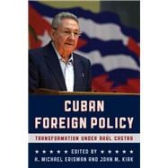 Cuban Foreign Policy Transformation under Raúl Castro