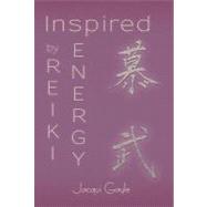 Inspired by Reiki Energy