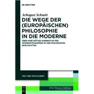 Die Wege der (europäischen) Philosophie in die Moderne