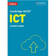 Collins Cambridge IGCSE™ – Cambridge IGCSE™ ICT Student's Book