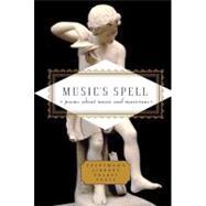 Music's Spell Poems About Music and Musicians