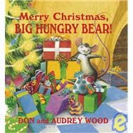 Merry Christmas, Big Hungry Bear! Big Hungry Bear!