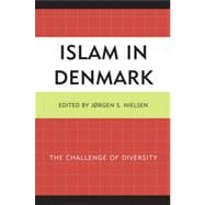 Islam in Denmark The Challenge of Diversity