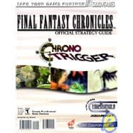 Electronics Boutique Final Fantasy Chronicles Official Strategy Guide: Final Fantasy/Chrono Trigger