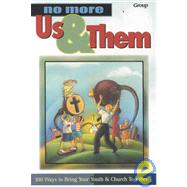 No More Us and Them : 100 Ways to Bring Your Youth and Church Together