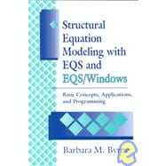 Structural Equation Modeling with EQS and EQS/WIND Basic Concepts, Applications, and Programming