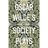 Oscar Wilde's Society Plays