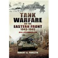 Tank Warfare on the Eastern Front, 1943–1945