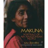 Makuna Portrait of an Amazonian People