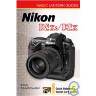 Magic Lantern Guides®: Nikon D2Xs/D2X