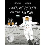 When We Walked on the Moon Discover the dangers, disasters, and triumphs of every moon mission