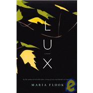 Lux : A Novel
