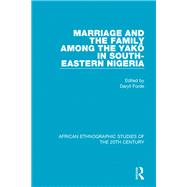 Marriage and Family Among the Yakö in South-Eastern Nigeria