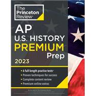 Princeton Review AP U.S. History Premium Prep, 2023 6 Practice Tests + Complete Content Review + Strategies & Techniques,9780593450925