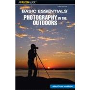 Basic Essentials® Photography in the Outdoors