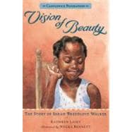 Vision of Beauty: Candlewick Biographies The Story of Sarah Breedlove Walker