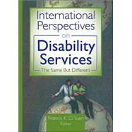 International Perspectives on Disability Services: The Same But Different