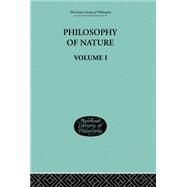Hegel's Philosophy of Nature: Volume I    Edited by M J Petry
