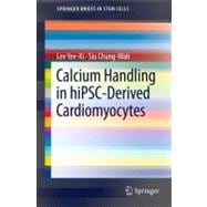 Calcium Handling in Hipsc-derived Cardiomyocytes