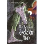 The Return of Skeleton Man