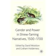 Gender and Power in Shrew-taming Narratives, 1500-1700