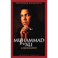 Muhammad Ali: A Biography