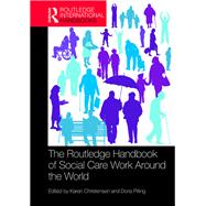 The Routledge Handbook of Social Care Work Around the World