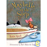 Maybelle in the Soup