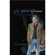 On Native Ground : Memoirs and Impressions