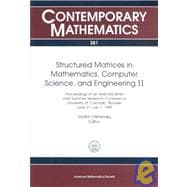 Structured Matrices in Mathematics, Computer Science, and Engineering II