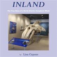 Inland : The True Story of a North Atlantic Humpback Whale