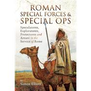 Roman Special Forces and Special Ops
