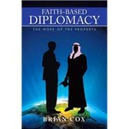 Faith-based Diplomacy: The Work of the Prophets